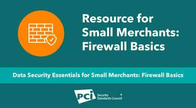 Resource for Small Merchants: Firewall Basics - Featured Image