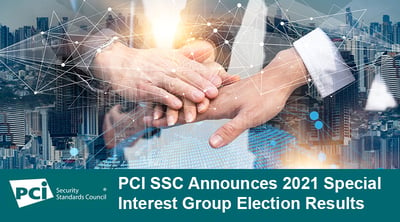 PCI SSC Announces 2021 Special Interest Group Election Results - Featured Image