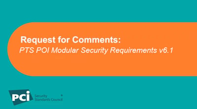 Request for Comments: PTS POI Modular Security Requirements v6.1 - Featured Image