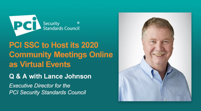 PCI SSC to Host its 2020 Community Meetings Online as Virtual Events - Featured Image