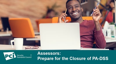 Assessors: Prepare for the Closure of PA-DSS - Featured Image