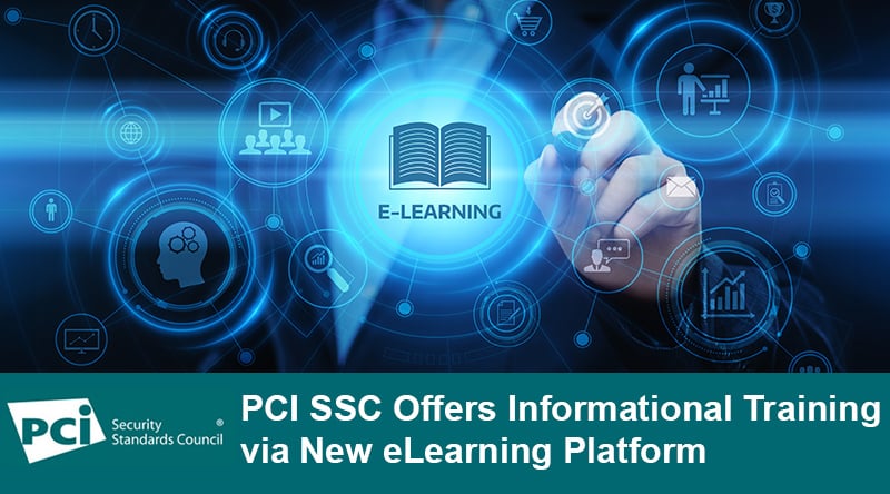 PCI SSC Offers Informational Training via New eLearning Platform