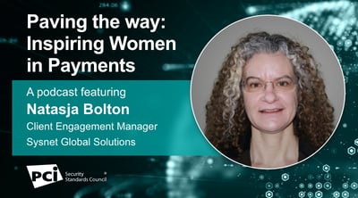 Paving the way: Inspiring Women in Payments - A podcast featuring Natasja Bolton - Featured Image