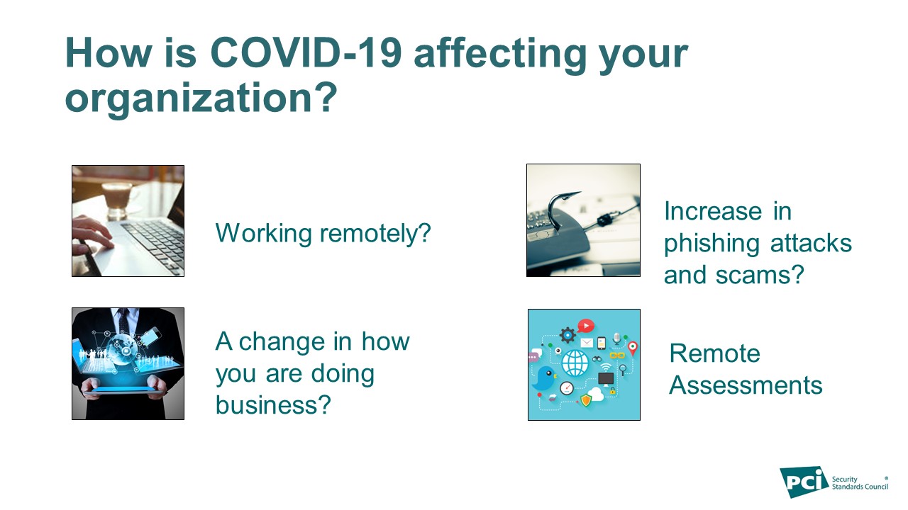 How is COVID affecting your organization