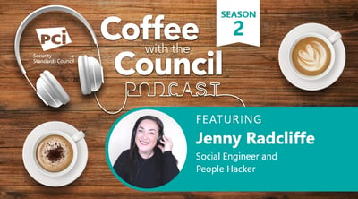 Coffee with the Council Podcast: Meet This Year’s PCI SSC Community Meeting Keynote Speaker, Jenny Radcliffe - Featured Image