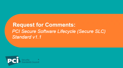 Request for Comments: PCI Secure Software Lifecycle (Secure SLC) Standard v1.1  - Featured Image