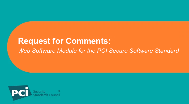Secure Comment Request for Comments: Web Software Module for the PCI Secure Software ...
