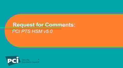 Request for Comments: PCI PTS HSM v5.0 - Featured Image