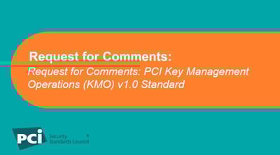 Request for Comments: PCI Key Management Operations (KMO) v1.0 Standard - Featured Image