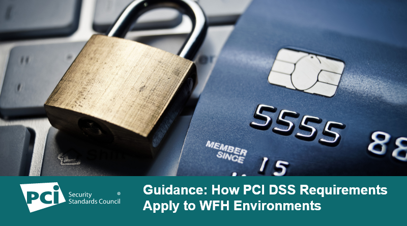 Guidance How Pci Dss Requirements Apply To Wfh Environments 3345