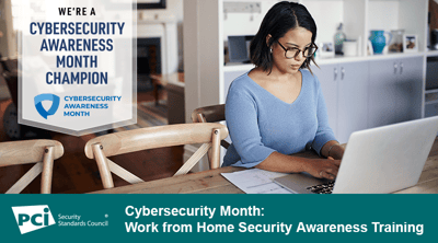 Cybersecurity Month: Work from Home Security Awareness Training - Featured Image