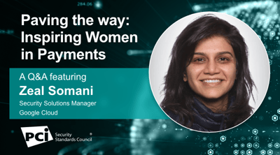 Paving the Way: Inspiring Women in Payments - A Q&A Featuring Zeal Somani - Featured Image