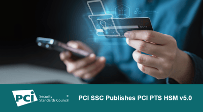 PCI SSC Publishes PCI PTS HSM v5.0 - Featured Image