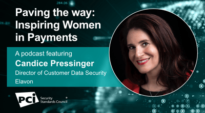 Paving the Way: Inspiring Women in Payments - A Podcast Featuring Candice Pressinger - Featured Image