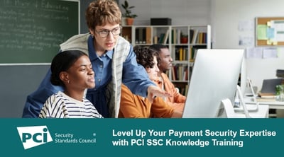 Level Up Your Payment Security Expertise with PCI SSC Knowledge Training - Featured Image