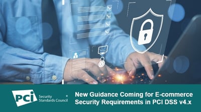 New Guidance Coming for E-commerce Security Requirements in PCI DSS v4.x - Featured Image