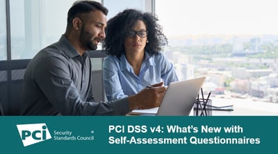 PCI DSS v4: What’s New with Self-Assessment Questionnaires - Featured Image
