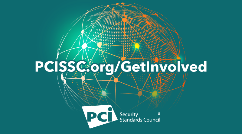 Help Secure Payment Data: PCI SSC Participation Opportunities