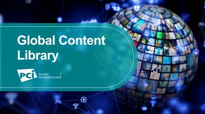 PCI SSC is Excited to Share the Global Content Library - Featured Image