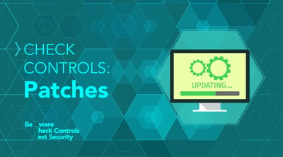 CHECK Controls: Plugging Security Holes with Patching - Featured Image