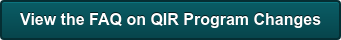 View the FAQ on QIR Program Changes