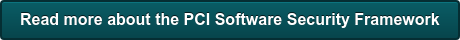 Read more about the PCI Software Security Framework