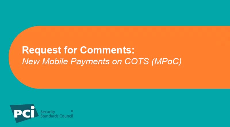 Request for Comments: New Mobile Payments on COTS (MPoC) Standard