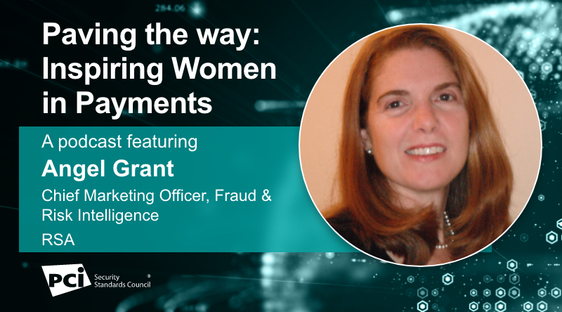 Paving the way: Inspiring Women in Payments – A podcast featuring Angel Grant