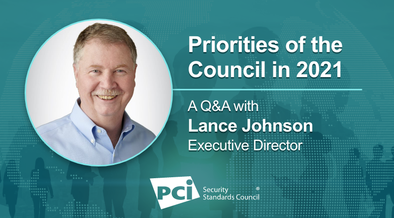 PCI SSC Executive Director Discusses New Board and 2021 Priorities