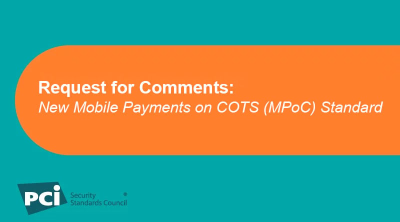 Request for Comments: New Mobile Payments on COTS (MPoC) Standard