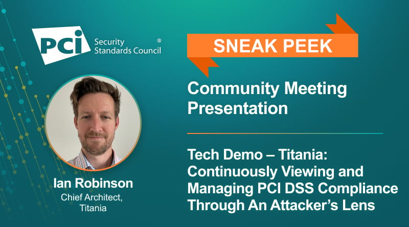 Get a Sneak Peek at a Community Meeting Presentation: Viewing PCI DSS Compliance Through An Attacker’s Lens