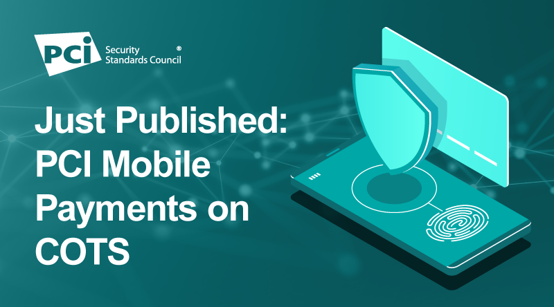 Just Published: PCI Mobile Payments on COTS