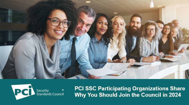 PCI SSC Participating Organizations Share Why You Should Join the Council in 2024