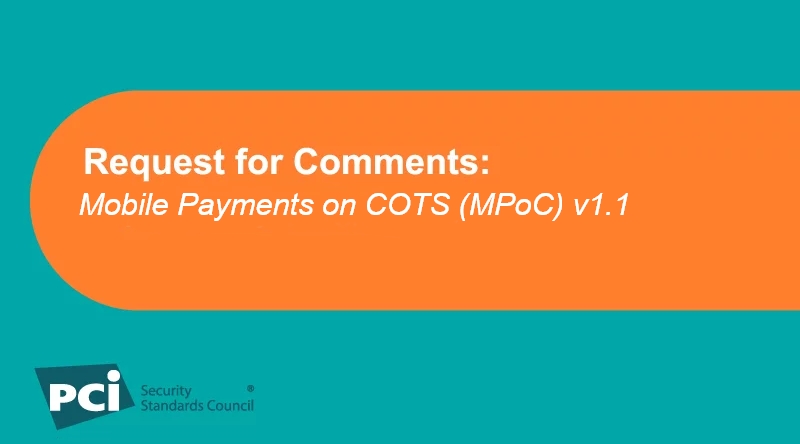 Request for Comments: Mobile Payments on COTS (MPoC) v1.1
