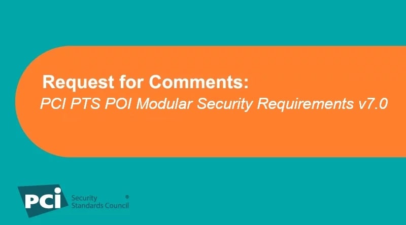 Request for Comments: PCI PTS POI Modular Security Requirements v7.0