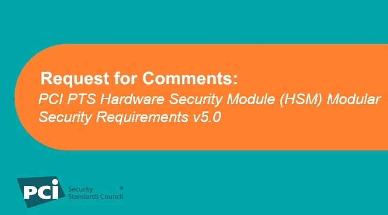 Request for Comments: PCI PTS Hardware Security Module (HSM) Modular Security Requirements v5.0