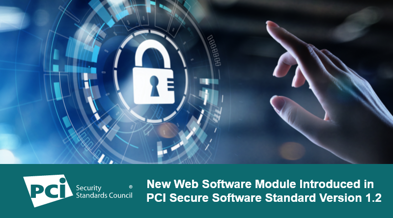 New Web Software Module Introduced in PCI Secure Software Standard Version 1.2