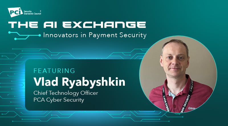 The AI Exchange: Innovators in Payment Security Featuring PCA Cyber Security