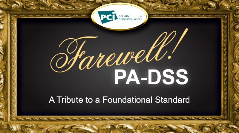 Farewell to PA-DSS: A Tribute to a Foundational Standard