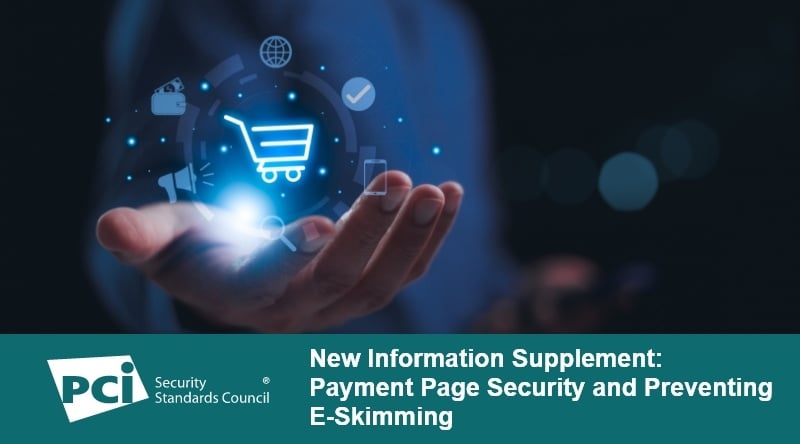 New Information Supplement: Payment Page Security and Preventing E-Skimming