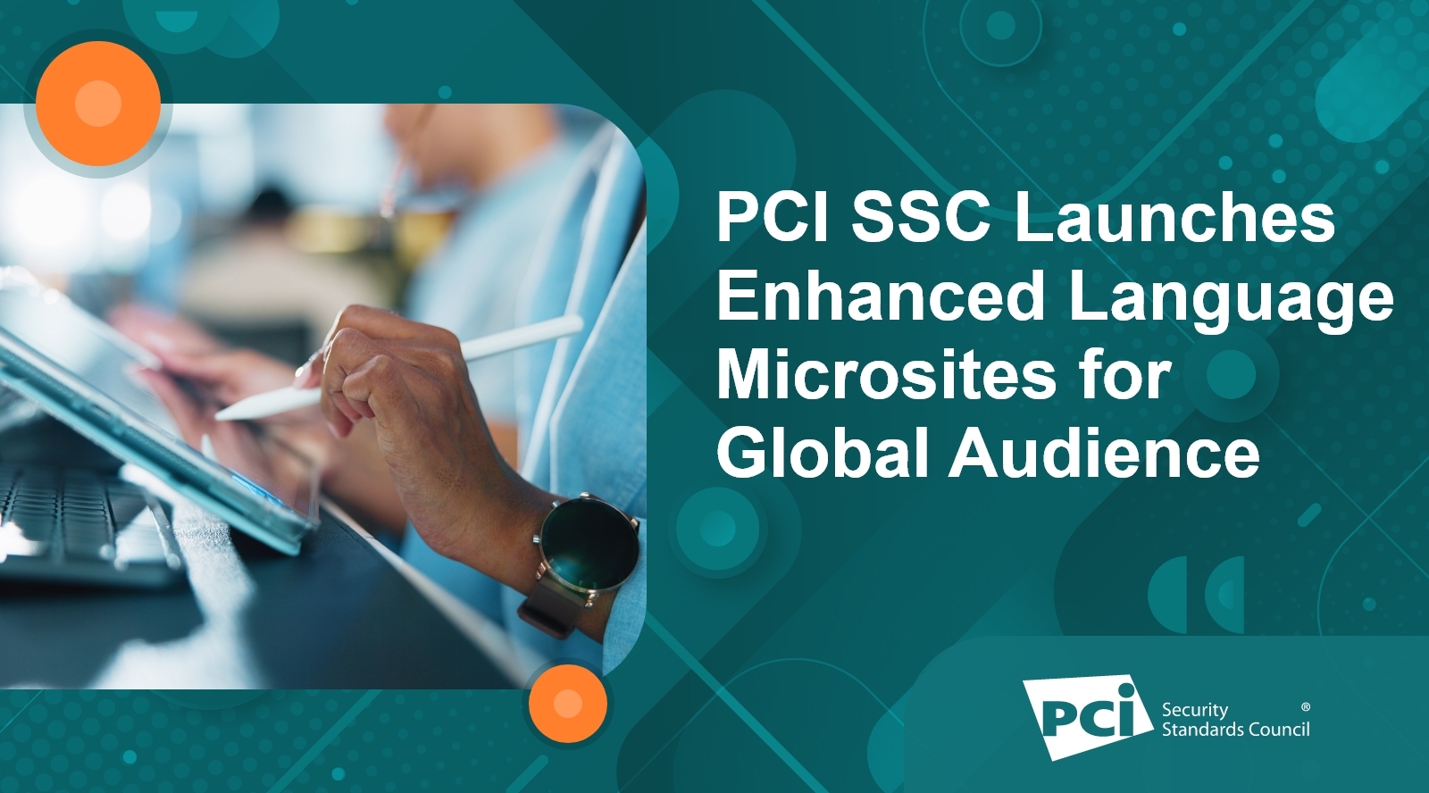 PCI SSC Launches Enhanced Language Microsites for Global Audience