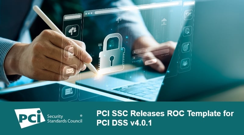 PCI SSC Releases ROC Template for PCI DSS v4.0.1