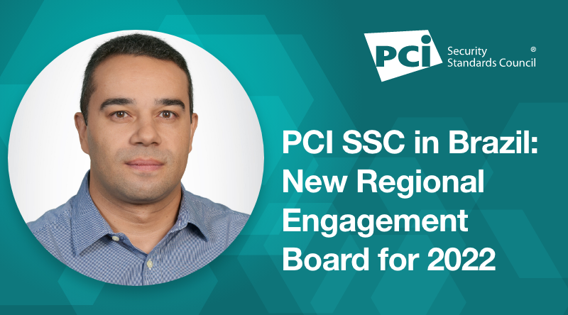 PCI SSC in Brazil: New Regional Engagement Board for 2022