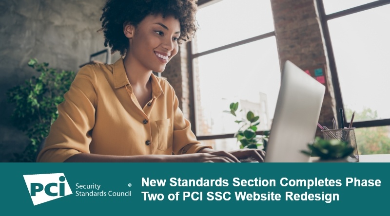 New Standards Section Completes Phase Two of PCI SSC Website Redesign 