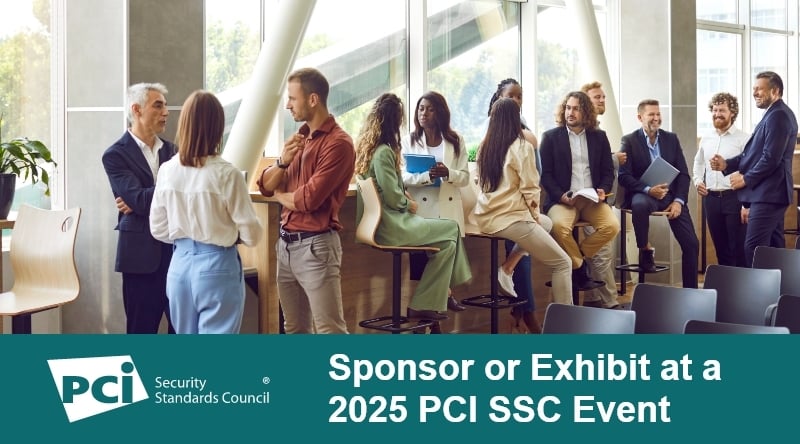 Sponsor or Exhibit at a 2025 PCI SSC Event Sponsor or Exhibit at a 2025 PCI SSC Event